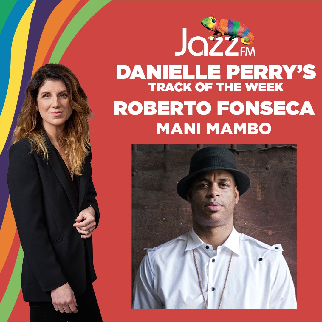 Danielle Perry's Track of the Week: Roberto Fonseca - Mani Mambo
